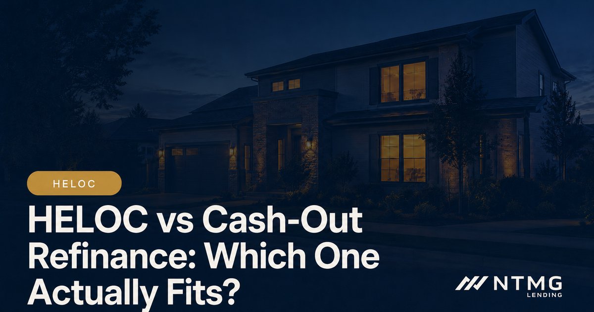 HELOC vs Cash-Out Refinance: Which One Actually Fits?